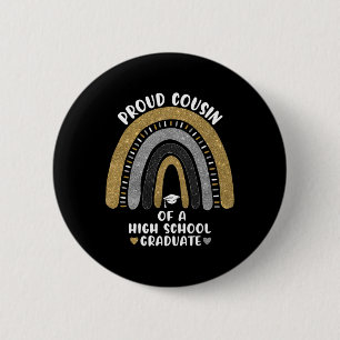 Proud Cousin Of A High School Graduate Rainbow Button