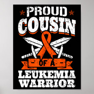 Proud Cousin Of A Leukemia Warrior Cuz Awareness R Poster
