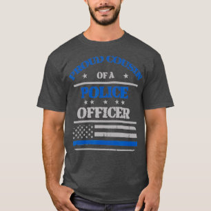 Proud Cousin of a Police Officer T-Shirt