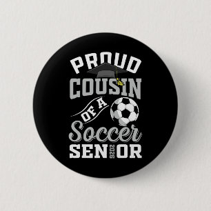 Proud Cousin Of A Soccer Senior Cl Of 2026 Graduat Button