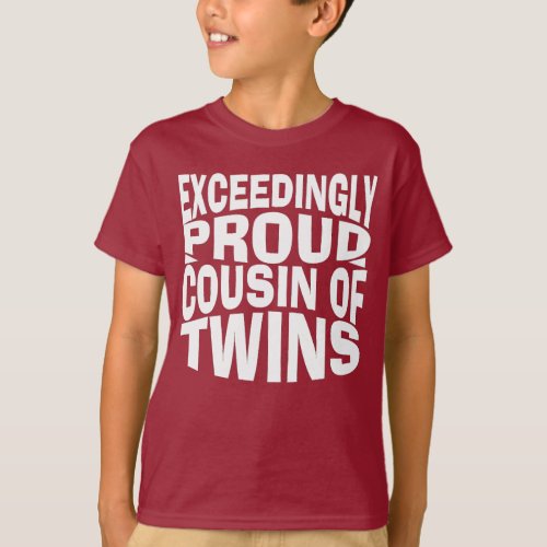 proud cousin of twins T_Shirt
