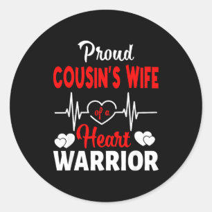 Proud Cousin Wife Of A Heart Warrior Chd Awareness Classic Round Sticker