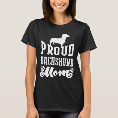 Proud Dachshund Mom For Dog Lovers Retro T_Shirt