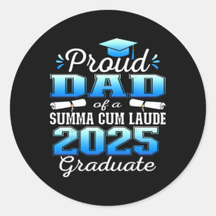 Proud Dad 2025 Summa Cum Laude Cl 2025 Graduate Classic Round Sticker