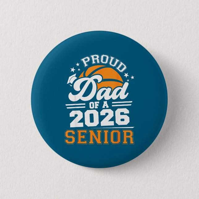 Proud Dad 2026 Senior Basketball Design Button (Front)