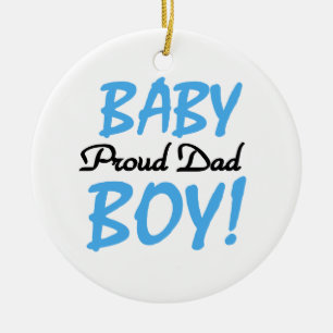 Proud Dad Baby Boy Gifts Ceramic Ornament
