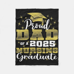Proud Dad Cl Of 2025 Nursing Graduate Nurse Fleece Blanket