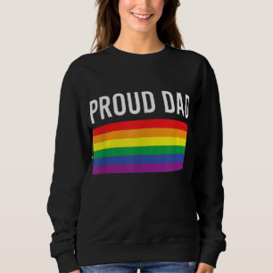 Proud Dad - Gay Pride LGBTQ Father Parent Sweatshirt