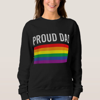 Proud Dad - Gay Pride LGBTQ Father Parent Sweatshirt