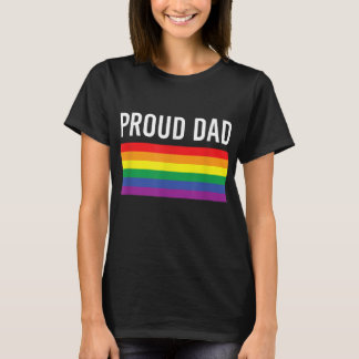 Proud Dad - Gay Pride LGBTQ Father Parent T-Shirt