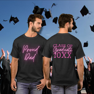Proud Dad Graduate Neon Pink T-Shirt