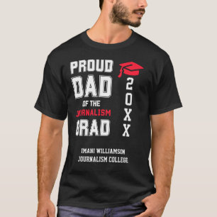 Proud Dad JOURNALISM Grad Father's Day Graduation T-Shirt