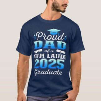 Proud Dad of 2025 Laude Graduate Class of 2025 T-Shirt
