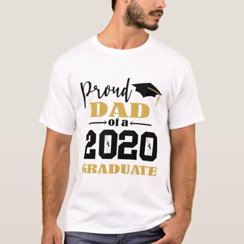Proud Dad of a 2020 Graduate T_Shirt