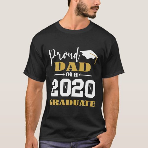 Proud Dad of a 2020 Graduate White T_Shirt