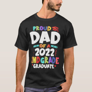 Proud Dad of a 2022 2nd Grade Graduate T-Shirt