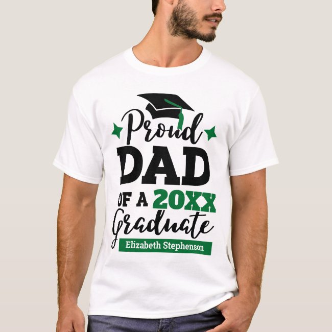 Proud Dad of a 2022 graduate black green cap name T-Shirt