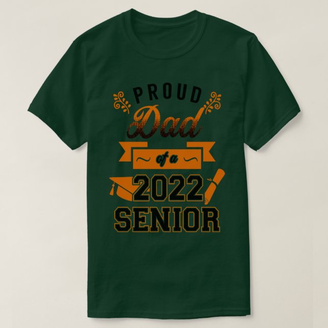 Proud Dad of a 2022 Senior 1 T-Shirt (Design Front)