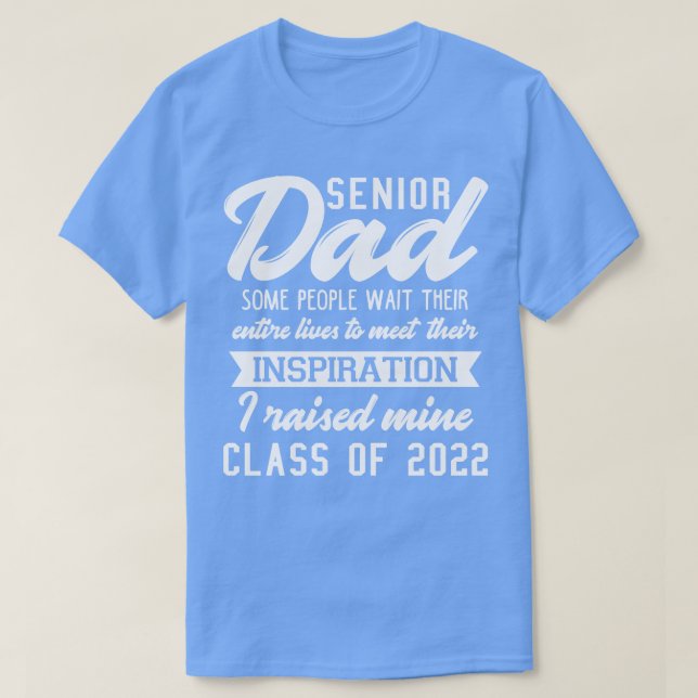 Proud Dad of a 2022 Senior 2 T-Shirt (Design Front)