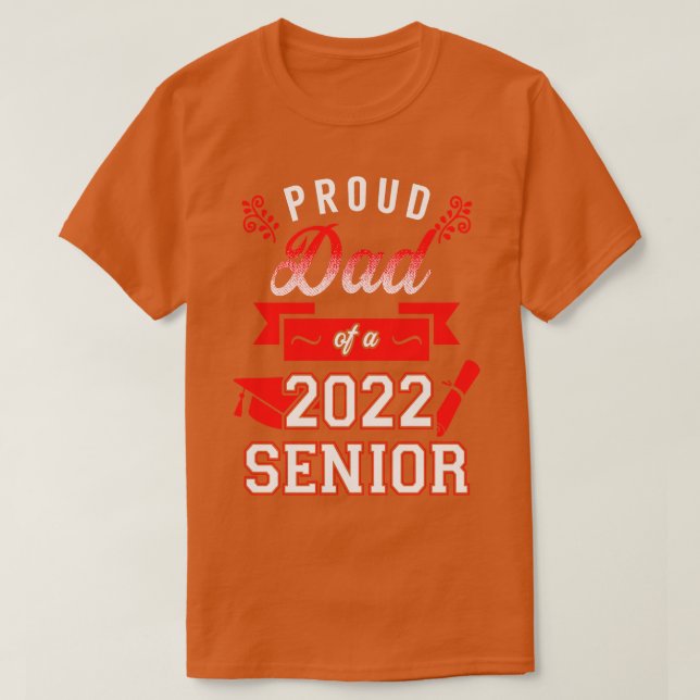 Proud Dad of a 2022 Senior 4 T-Shirt (Design Front)