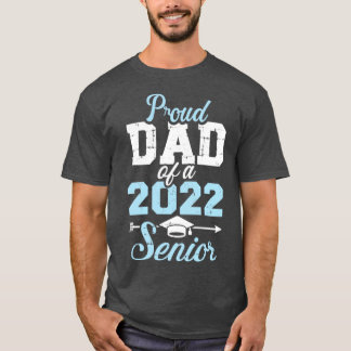 Proud dad of a 2022 senior graduation class T-Shirt