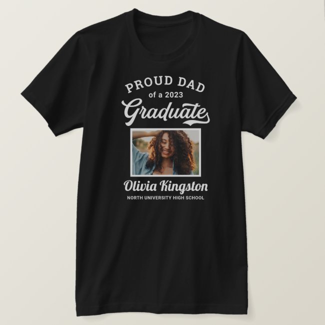 Proud Dad of a 2023 Graduate Black Custom Photo T-Shirt