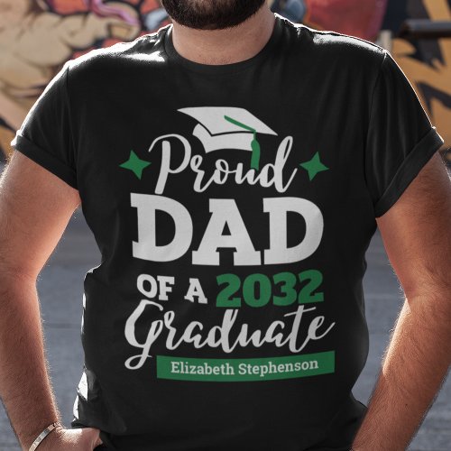 Proud Dad of a 2023 graduate black green cap name T_Shirt