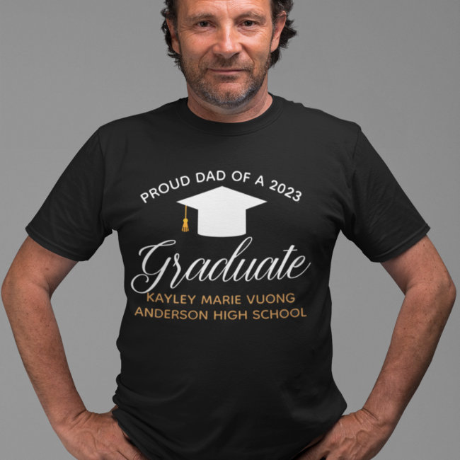 Proud Dad of a 2023 Graduate Custom Graduation T-Shirt