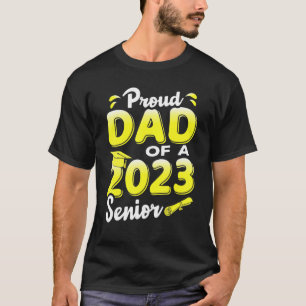 Proud Dad Of A 2023 Senior Funny Graduation_2 T-Shirt