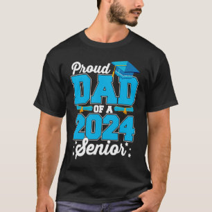 Proud Dad Of A 2024 Senior Class of 24 T-Shirt