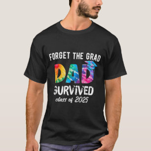 Proud Dad Of A 2025 Graduate 2025 Graduation Gift T-Shirt