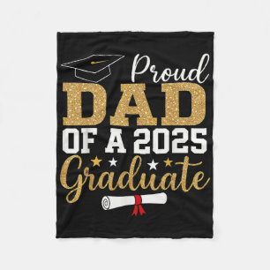 Proud Dad Of A 2025 Graduate Dad Graduation 2025 F Fleece Blanket