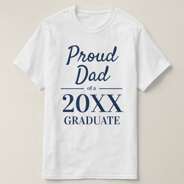 Proud dad of a 2025 graduate elegant typography T-Shirt (Design Front)