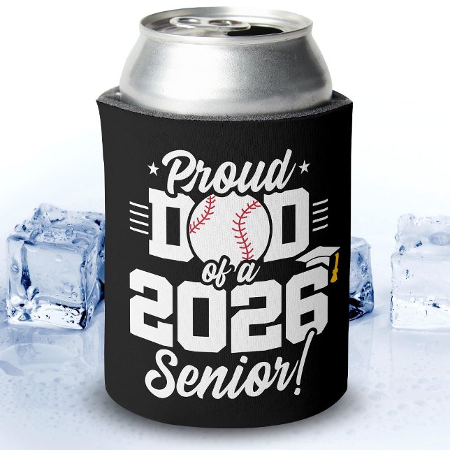 Proud Dad of a 2026 Senior Baseball Graduation Can Cooler (Creator Uploaded)