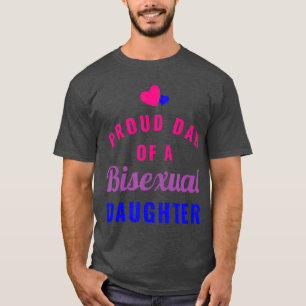 Proud Dad of a Bisexual Daughter T LGBT Pride T-Shirt