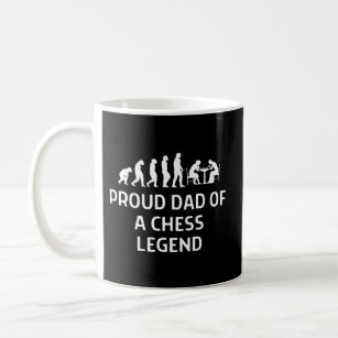 Proud Dad Of A Chess Legend Coffee Mug