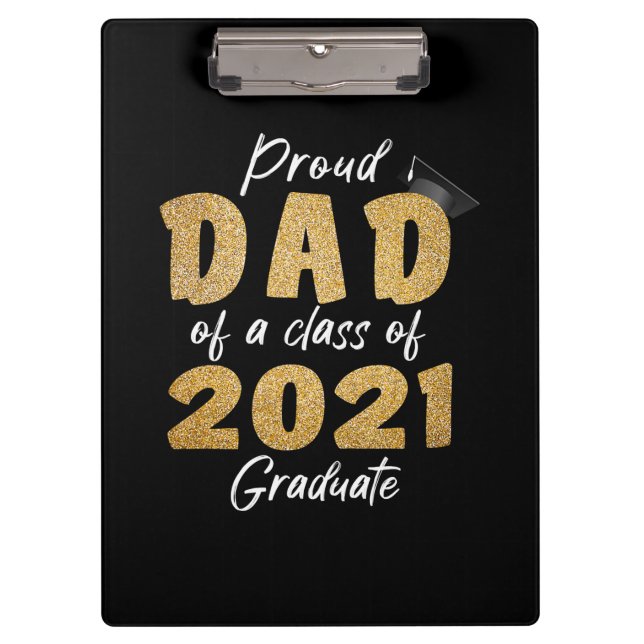 Proud Dad of a Class of 2021 Graduate Clipboard (Front)