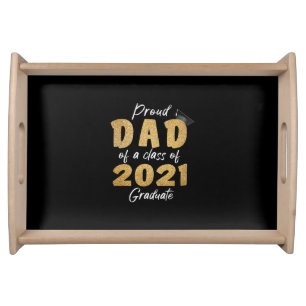 Proud Dad of a Class of 2021 Graduate Serving Tray