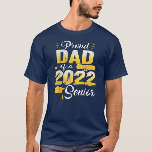Proud Dad of a Class of 2022 Graduate Papa Daddy T_Shirt