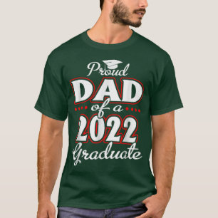 Proud Dad of a Class of 2022 Graduate Senior 22 He T-Shirt