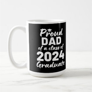 Proud Dad Of A Class Of 2024 Graduate Coffee Mug