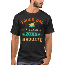 Proud Dad of a Class of 20XX Graduate Custom Year