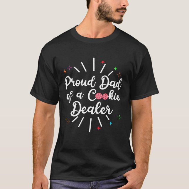 Proud Dad of a Cookie Dealer  1 T-Shirt (Front)