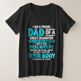 Proud Dad of a Crazy Daughter Father's Day Plus Size T-Shirt