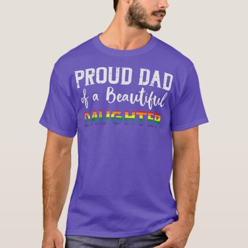Proud Dad Of A Daughter Gay Pride Ally LGBTQ Month T_Shirt