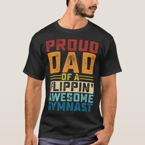 Proud Dad Of A Flippin Awesome Gymnast T_Shirt