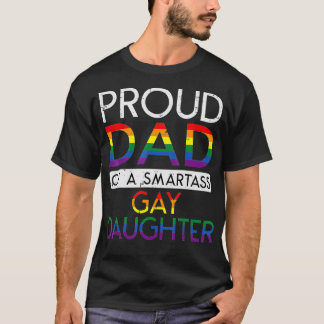 Proud Dad Of A Gay Daughter Straight Ally LGBTQ Pr T-Shirt