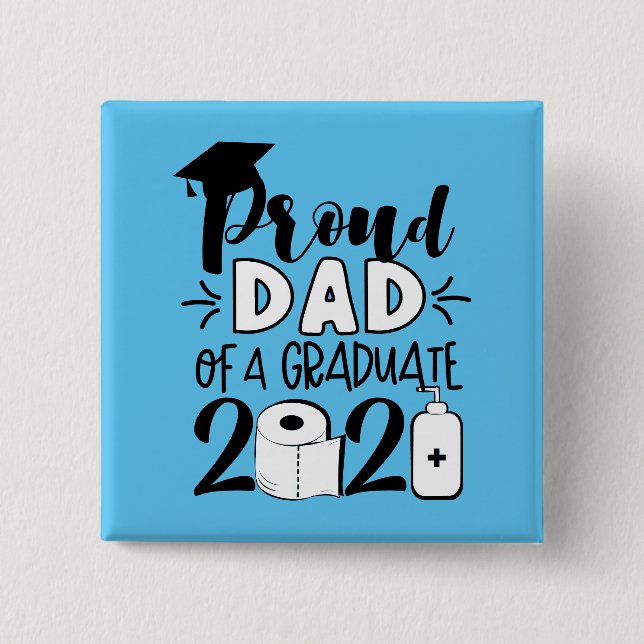Proud Dad of a Graduate - 2021 Button (Front)