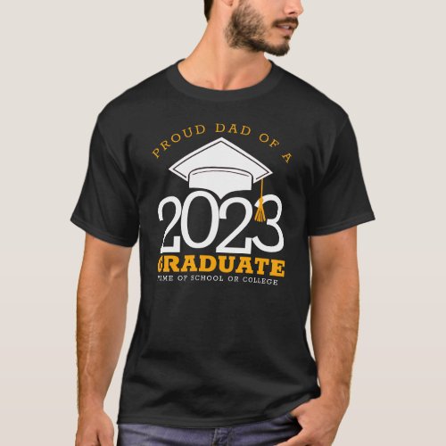 Proud Dad of a Graduate Any Year Graduation T_Shirt