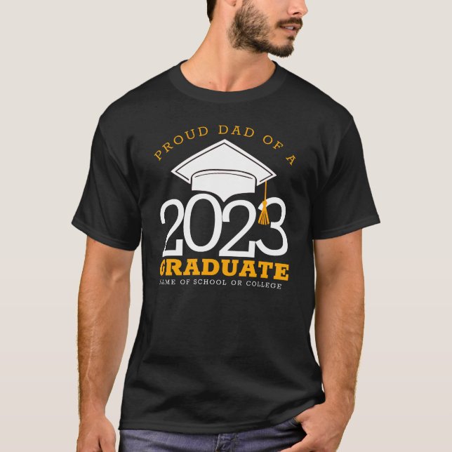 Proud Dad of a Graduate Any Year Graduation T-Shirt (Front)